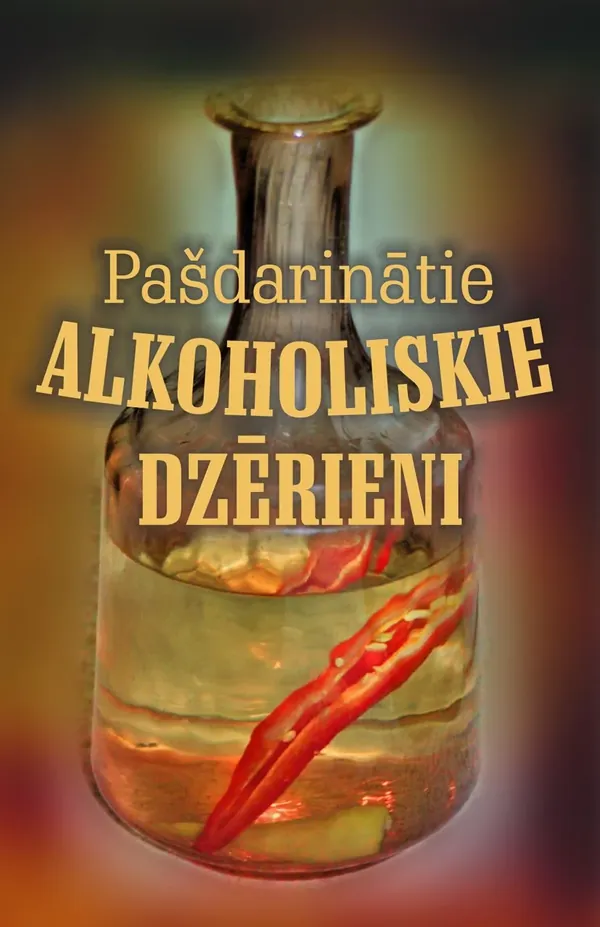 Pašdarinātie alkoholiskie dzērieni