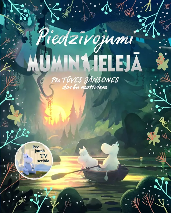 Piedzīvojumi Muminielejā. Pēc Tūves Jānsones darbu motīviem
