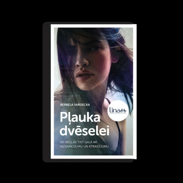 Pļauka dvēselei. Kā vieglāk tikt galā ar aizvainojumu un atraidījumu