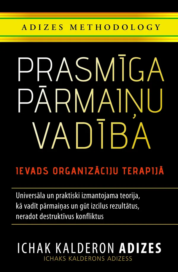 Prasmīga pārmaiņu vadība. Ievads organizāciju terapijā