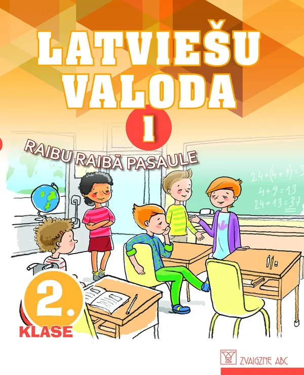 Latviešu valoda. 2. klase. 1. daļa. Mācību grāmata. Kompetenču pieeja. Raibu raibā pasaule