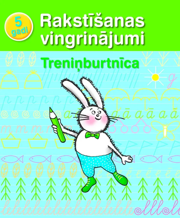 Rakstīšanas vingrinājumi. Treniņburtnīca (5 gadi)
