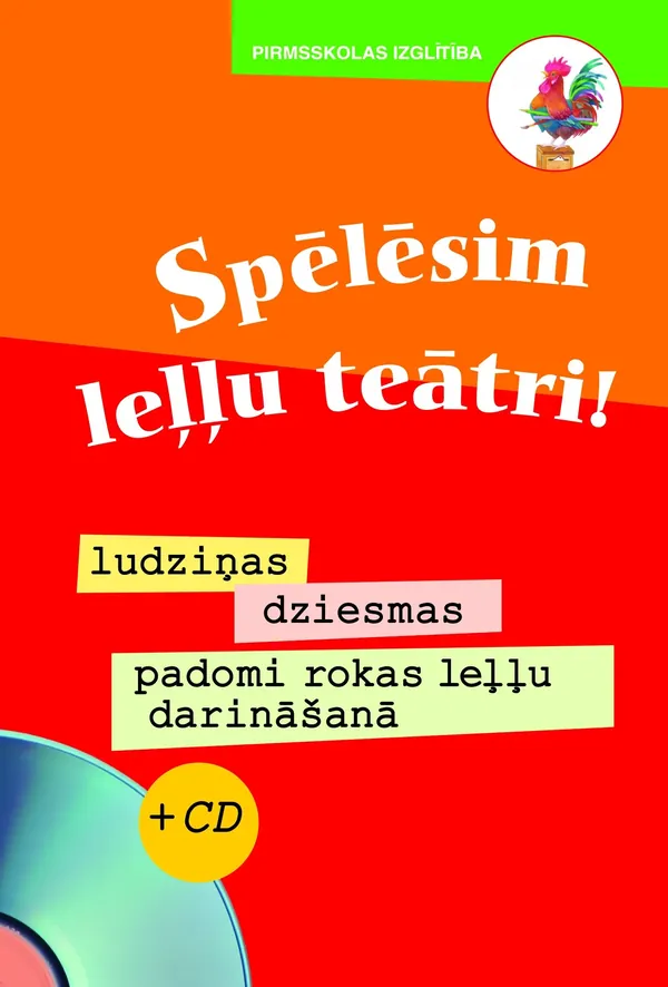Spēlēsim leļļu teātri! Ludziņas, dziesmas, padomi rokas leļļu darināšanās + mūzika