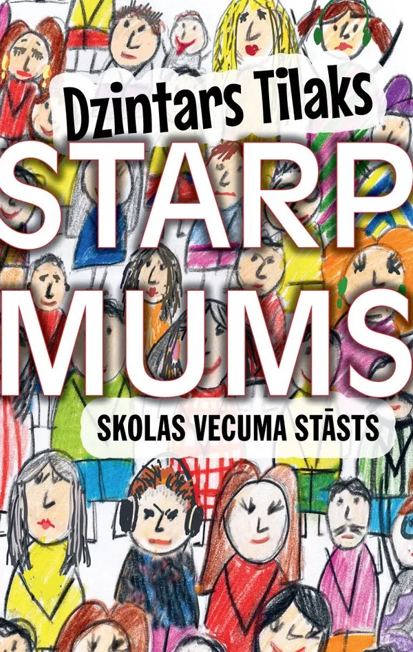 Starp mums. Skolas vecuma stāsts