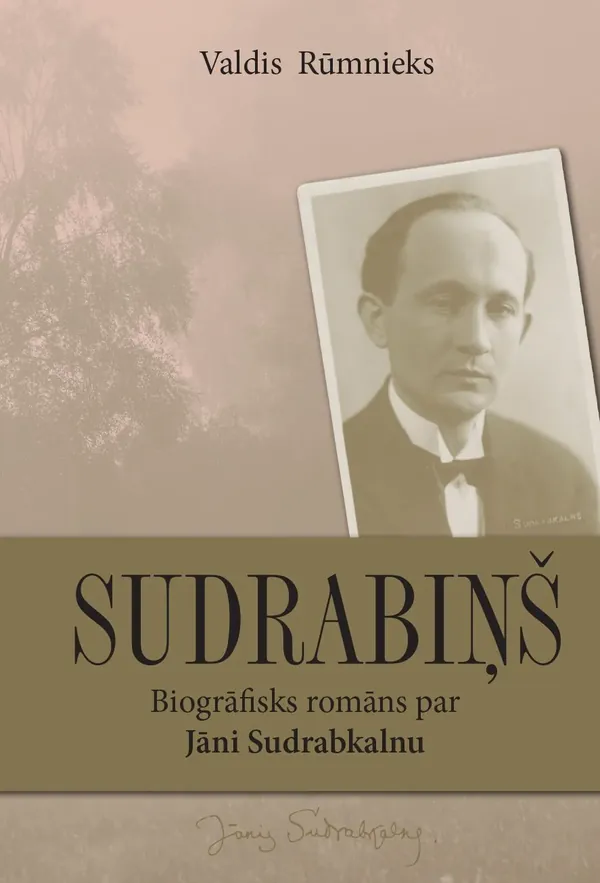 Sudrabiņš. Biogrāfisks romāns par Jāni Sudrabkalnu