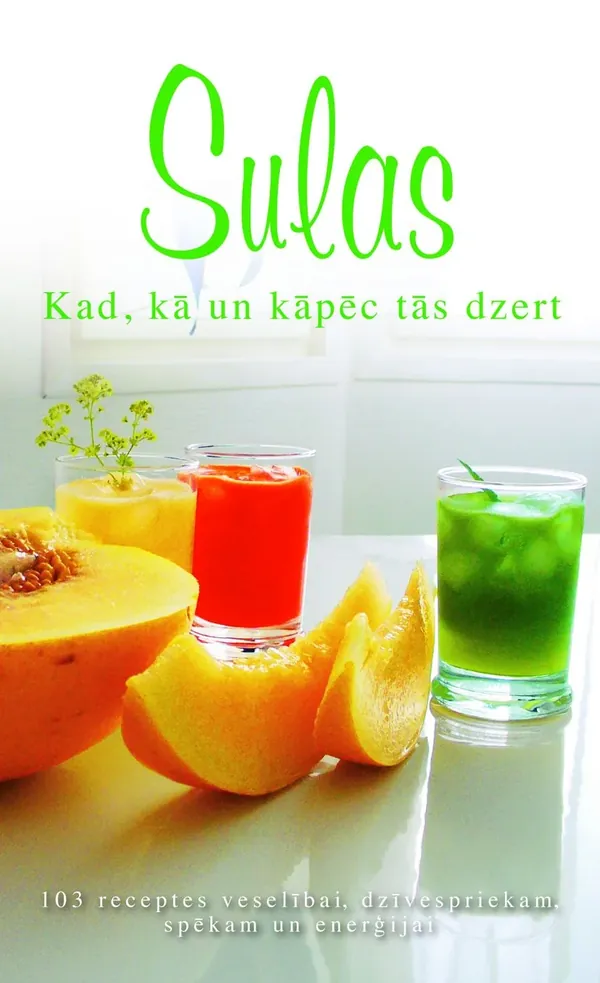 Sulas. Kad, kā un kāpēc tās dzert