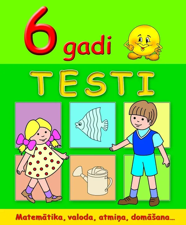 Testi. 6 gadi