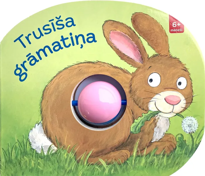 Trusīša grāmatiņa. Mana grabuļgrāmatiņa (6+ mēneši)