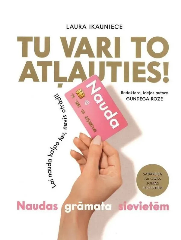 Tu vari to atļauties!