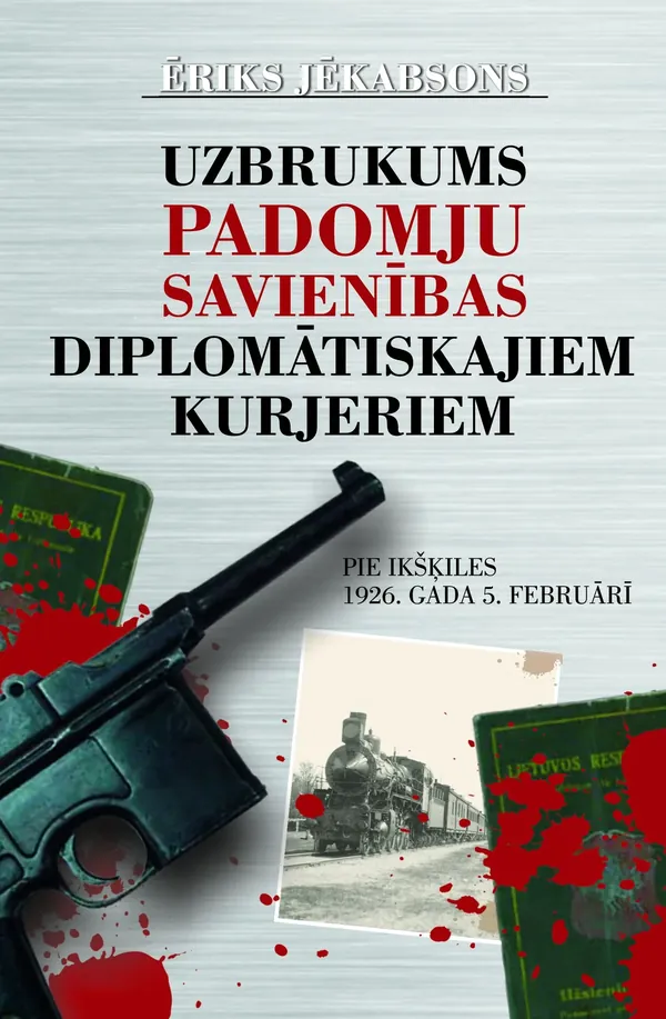 Uzbrukums Padomju Savienības diplomātiskajiem kurjeriem pie Ikšķiles 1926. gada 5. februārī