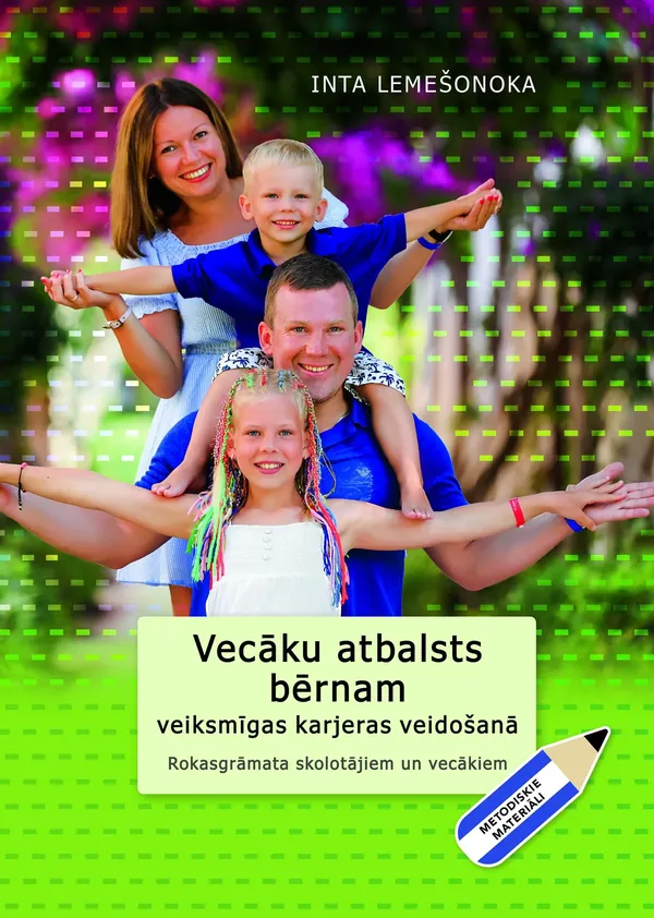 Vecāku atbalsts bērnam veiksmīgas karjeras veidošanā. Rokasgrāmata