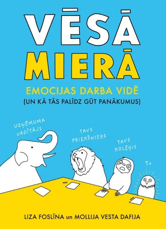 Vēsā mierā. Emocijas darba vidē