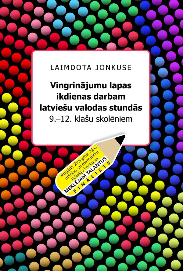 Vingrinājumu lapas ikdienas darbam latviešu valodas stundās 9.–12. klašu skolēniem