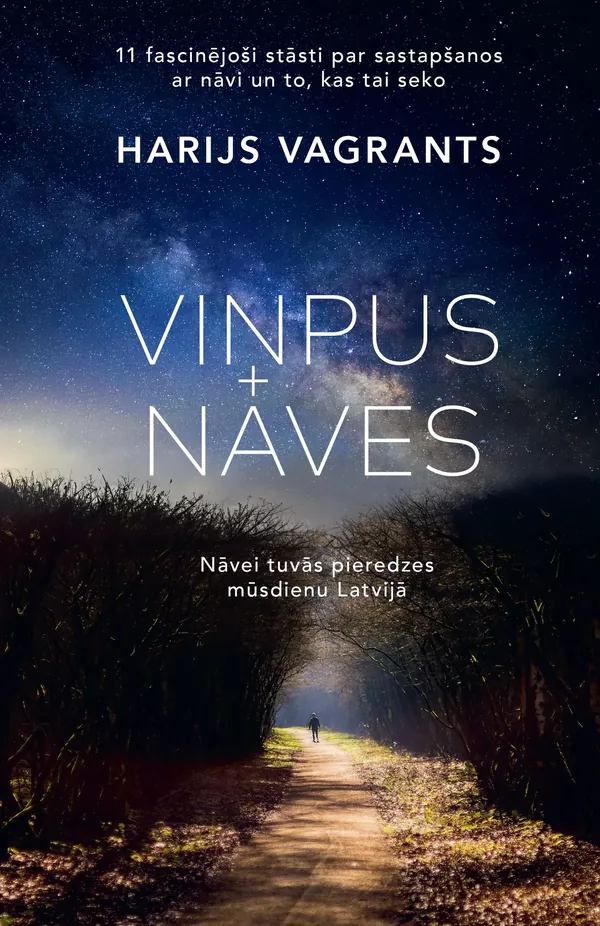 Viņpus nāves. Nāvei tuvās pieredzes mūsdienu Latvijā