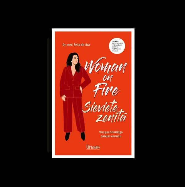 Woman on Fire. Sieviete zenītā