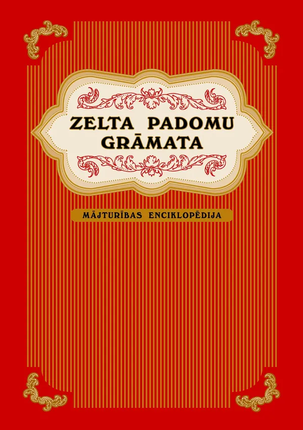 Zelta padomu grāmata. Mājturības enciklopēdija