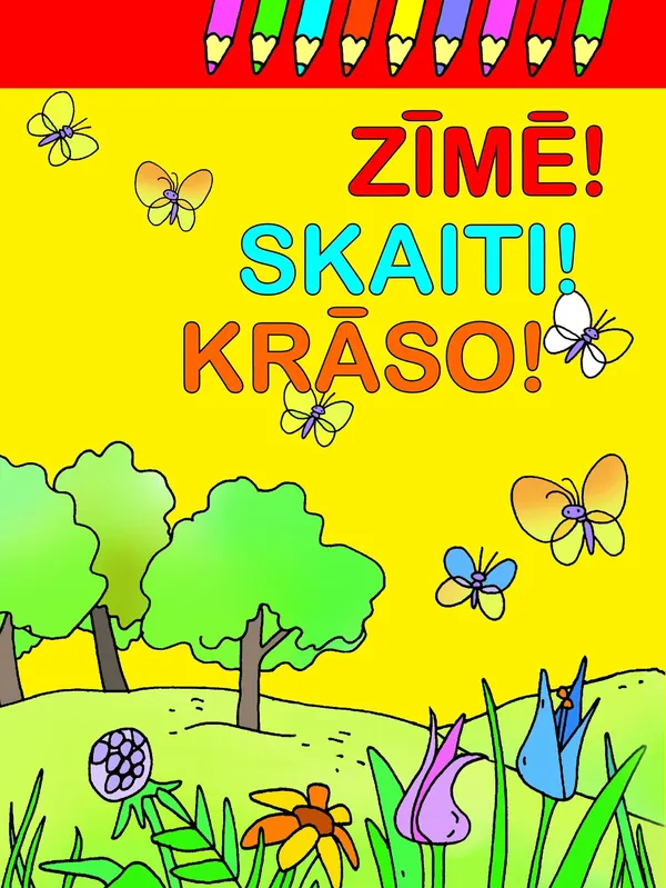 Zīmē! Skaiti! Krāso!